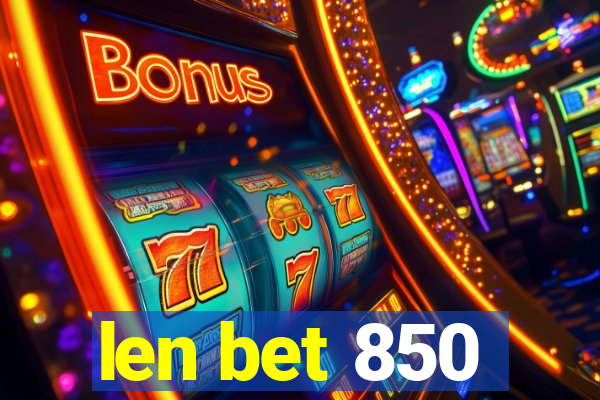 len bet 850